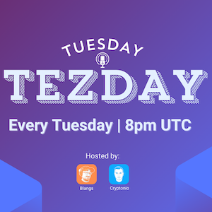 Post: Tuesday TezDay - Tezos Bakers Roundtable